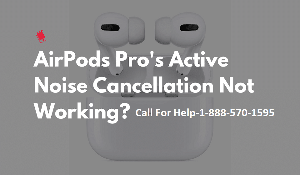 Airpods pro noise cancelling not working